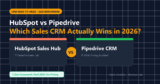 HubSpot vs Pipedrive (2026 Comparison): Pricing, Features & Real ROI